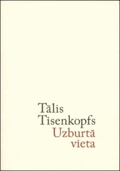 Iznāk T. Tisenkopfa grāmata “Uzburtā vieta” .